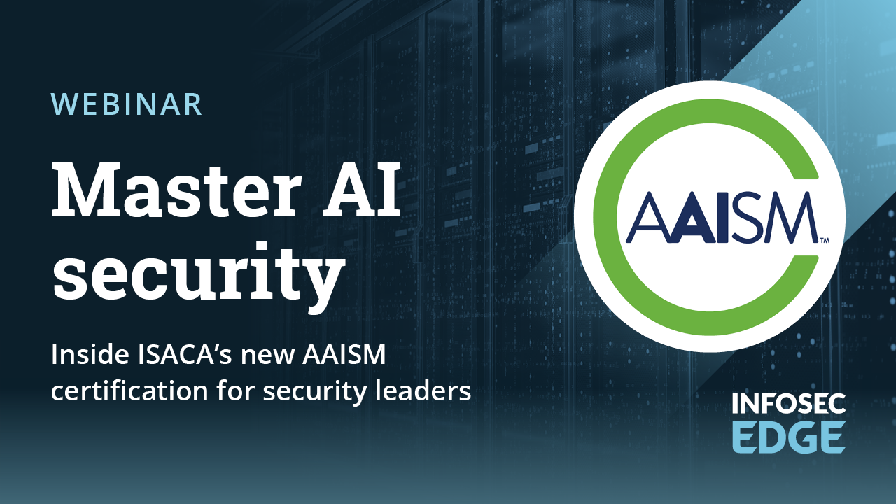 Master AI security: Inside ISACA's new AAISM certification for security leaders